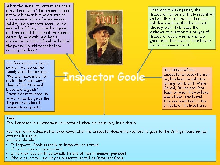 When the Inspector enters the stage directions state: “the Inspector need not be a When the Inspector enters the stage directions state: “the Inspector need not be a