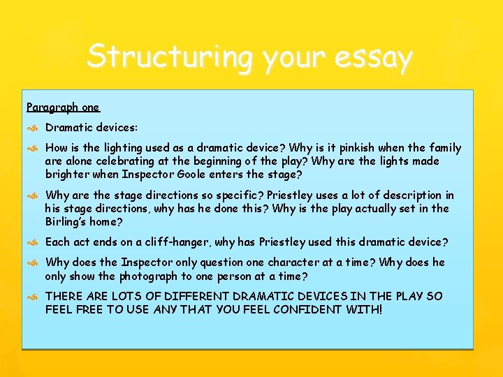 Structuring your essay Paragraph one Dramatic devices: How is the lighting used as a Structuring your essay Paragraph one Dramatic devices: How is the lighting used as a