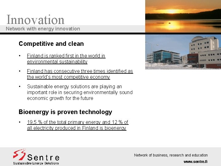 Innovation Network with energy innovation Competitive and clean • Finland is ranked first in