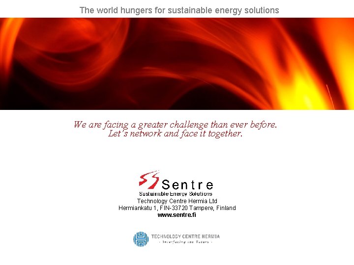 The world hungers for sustainable energy solutions We are facing a greater challenge than