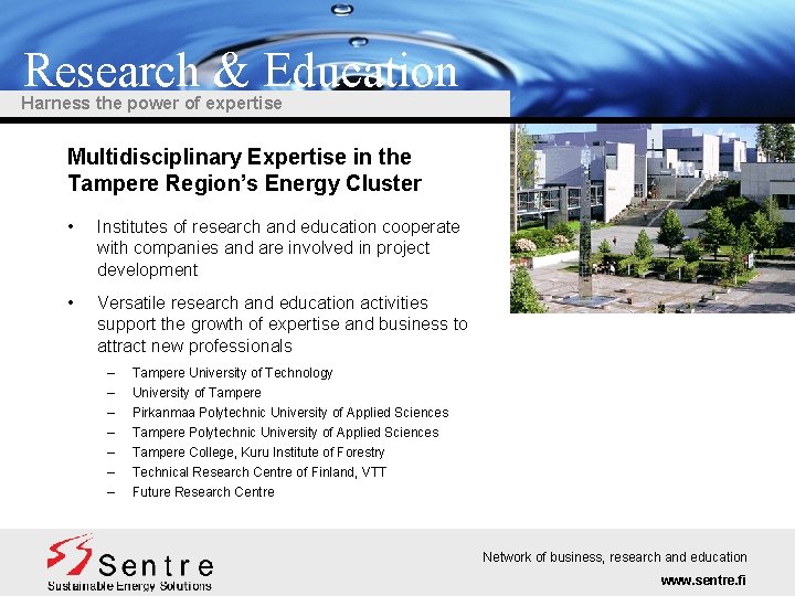 Research & Education Harness the power of expertise Multidisciplinary Expertise in the Tampere Region’s