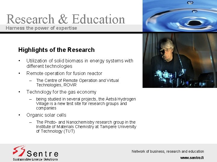 Research & Education Harness the power of expertise Highlights of the Research • Utilization