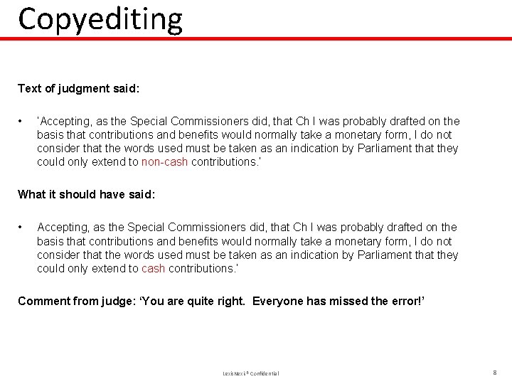 Copyediting Text of judgment said: • ‘Accepting, as the Special Commissioners did, that Ch