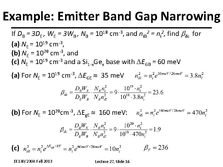 Example: Emitter Band Gap Narrowing If DB = 3 DE , WE = 3