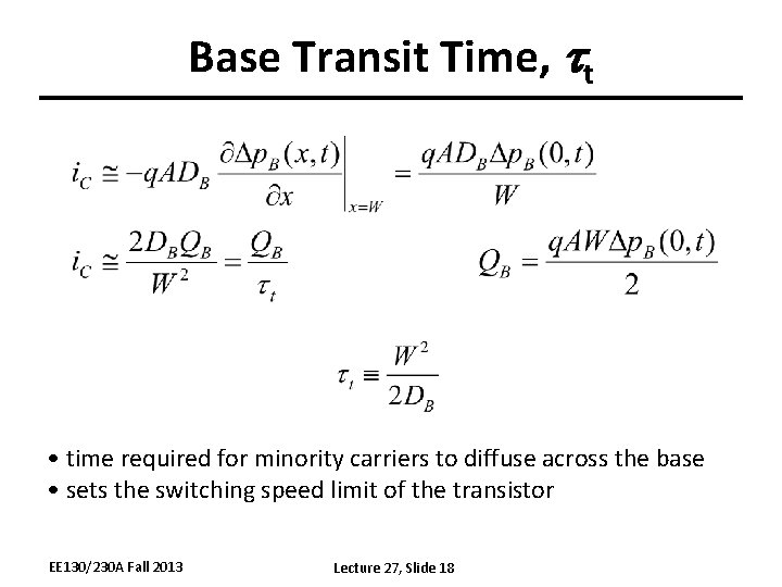 Base Transit Time, tt • time required for minority carriers to diffuse across the