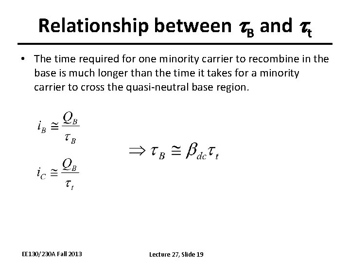 Relationship between t. B and tt • The time required for one minority carrier