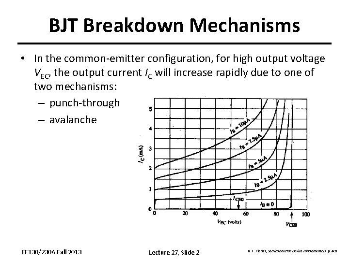 BJT Breakdown Mechanisms • In the common-emitter configuration, for high output voltage VEC, the