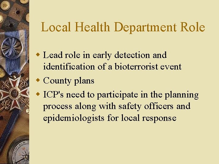 Local Health Department Role w Lead role in early detection and identification of a