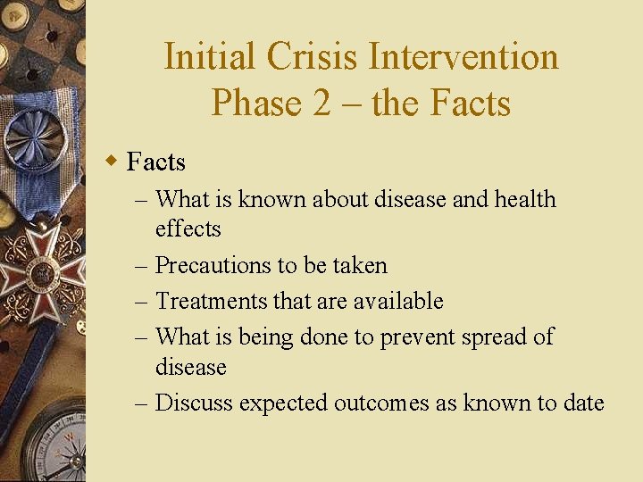 Initial Crisis Intervention Phase 2 – the Facts w Facts – What is known