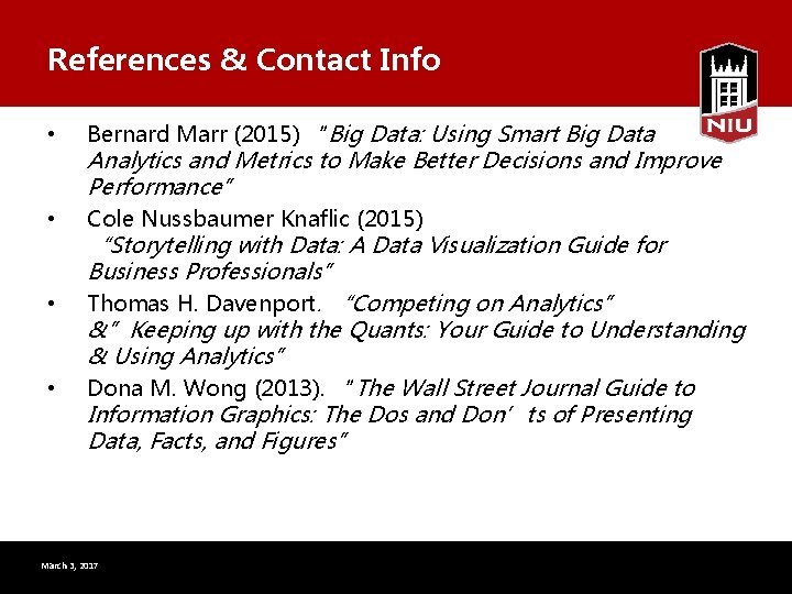 References & Contact Info • Bernard Marr (2015) “Big Data: Using Smart Big Data