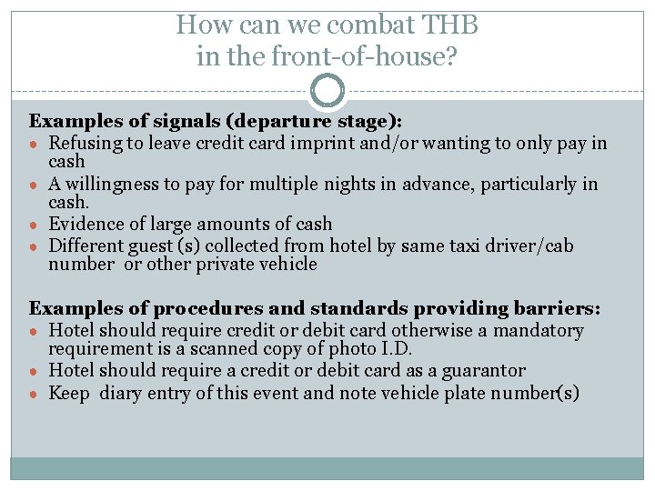 How can we combat THB in the front-of-house? Examples of signals (departure stage): ●
