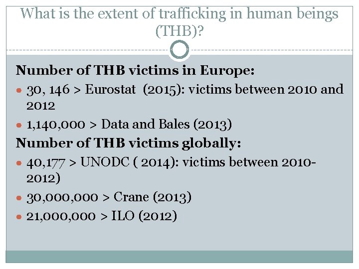 What is the extent of trafficking in human beings (THB)? Number of THB victims