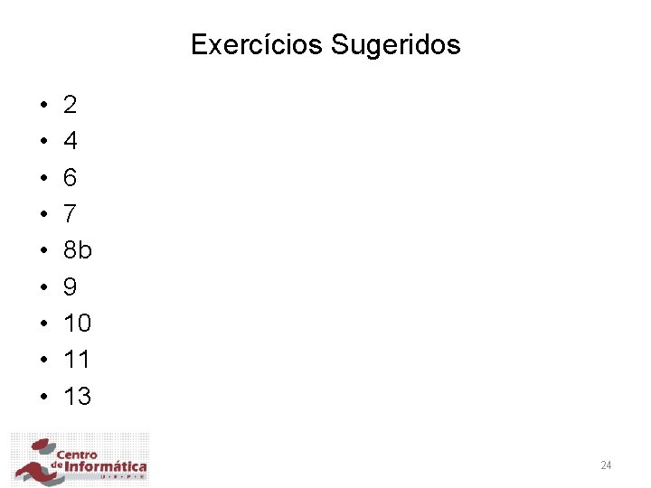 Exercícios Sugeridos • • • 2 4 6 7 8 b 9 10 11