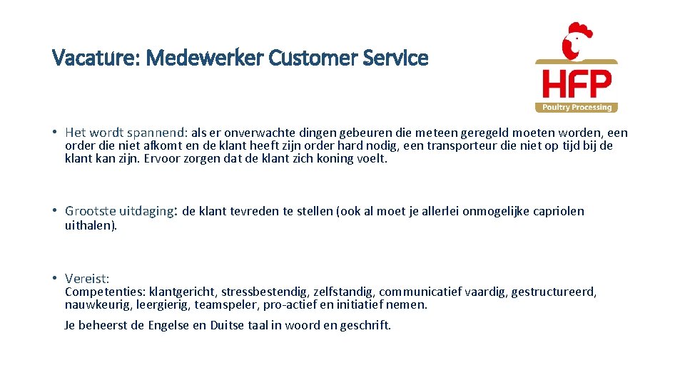 Vacature: Medewerker Customer Service • Het wordt spannend: als er onverwachte dingen gebeuren die