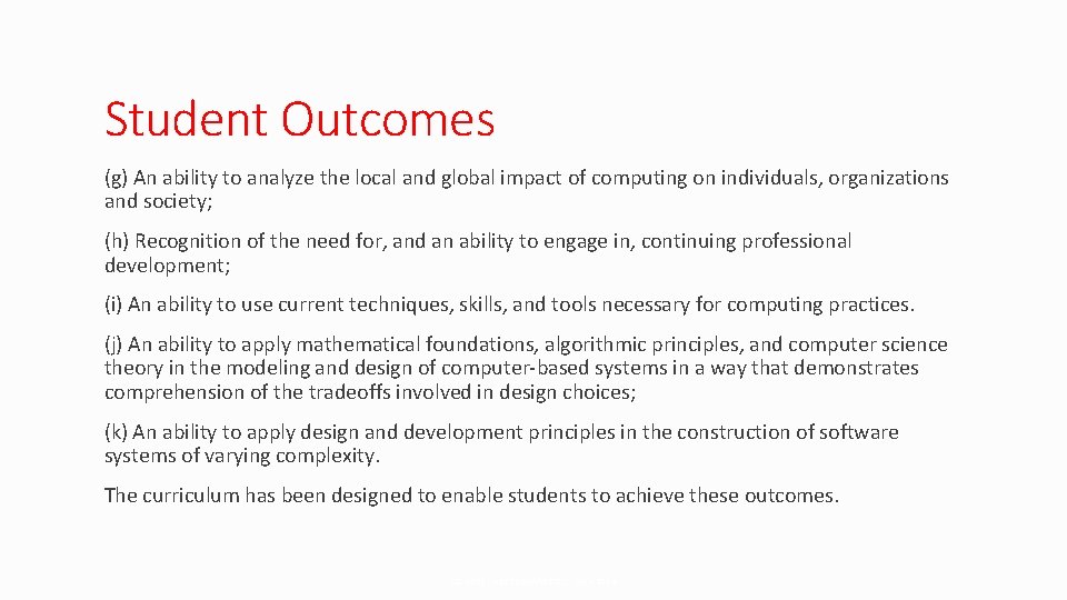 Student Outcomes (g) An ability to analyze the local and global impact of computing