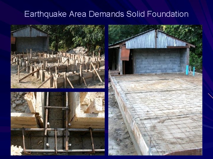 Earthquake Area Demands Solid Foundation 