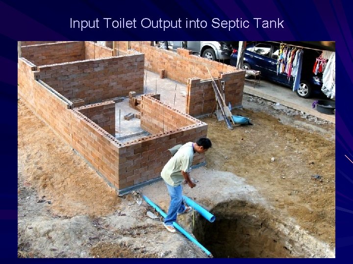 Input Toilet Output into Septic Tank 