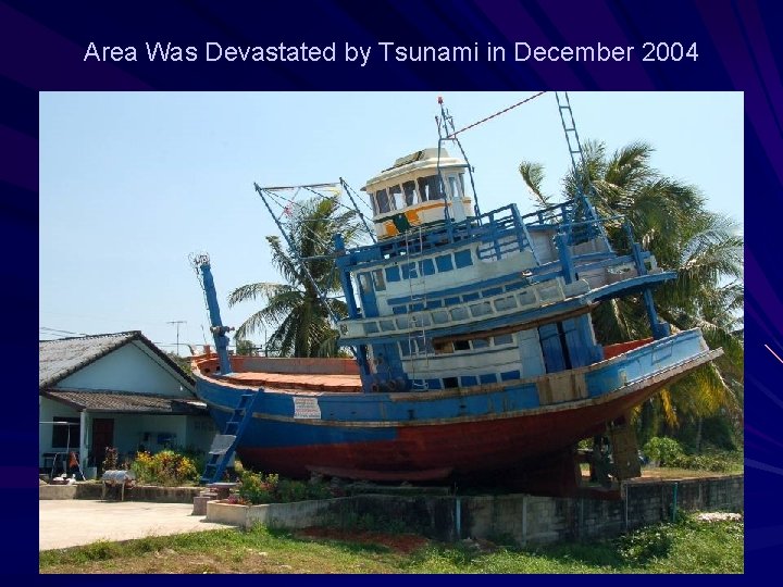 Area Was Devastated by Tsunami in December 2004 