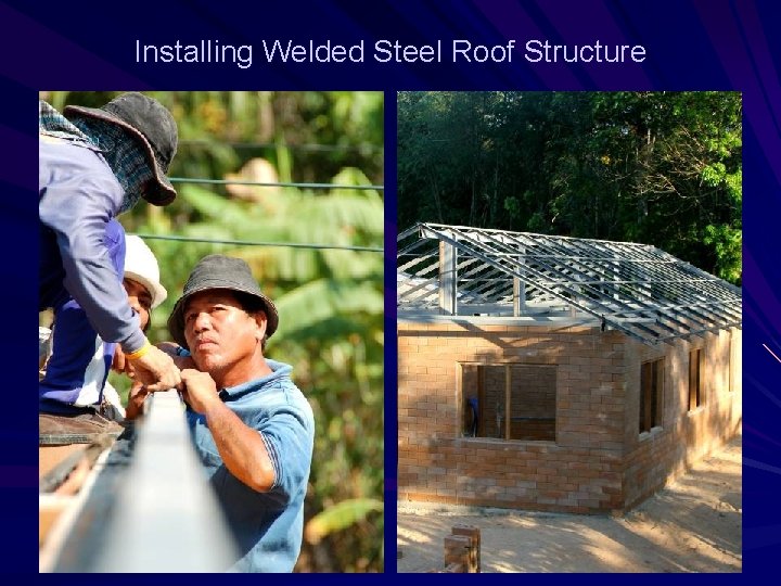 Installing Welded Steel Roof Structure 