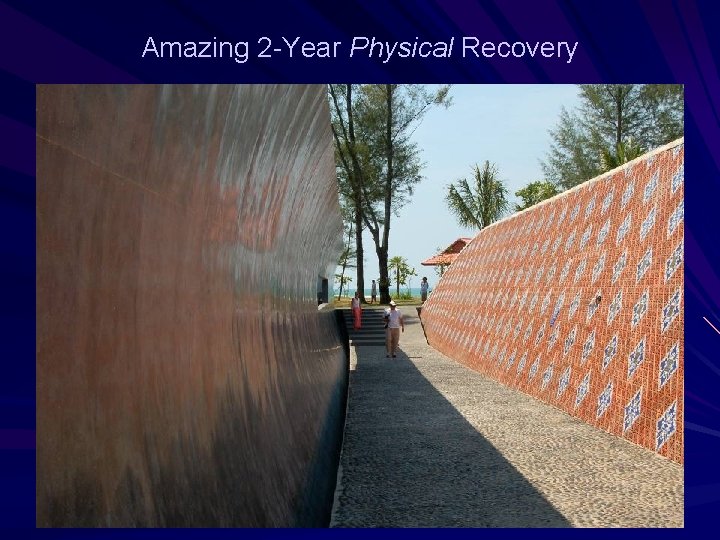 Amazing 2 -Year Physical Recovery 