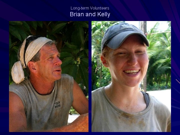 Long-term Volunteers Brian and Kelly 