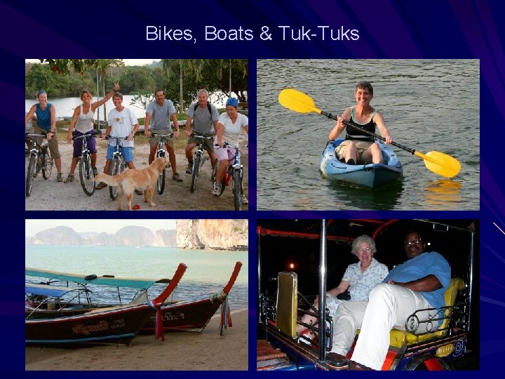 Bikes, Boats & Tuk-Tuks 