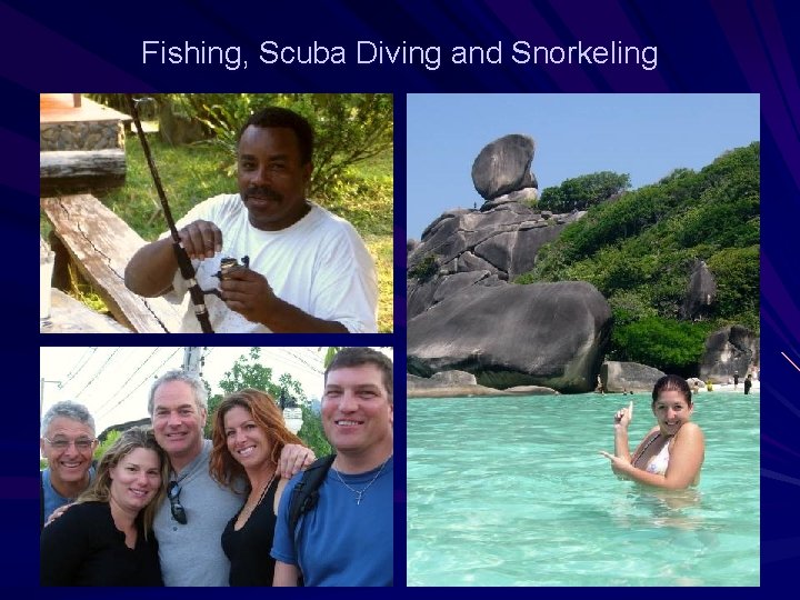 Fishing, Scuba Diving and Snorkeling 