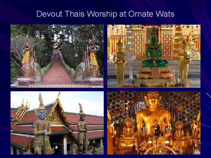 Devout Thais Worship at Ornate Wats 