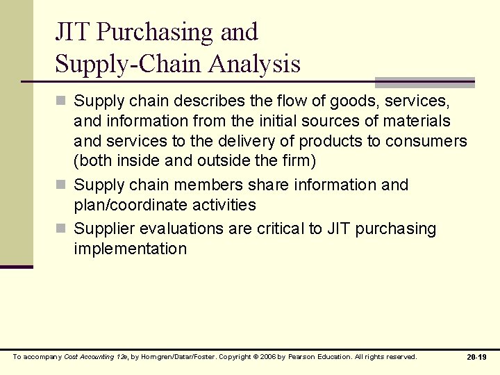 JIT Purchasing and Supply-Chain Analysis n Supply chain describes the flow of goods, services,