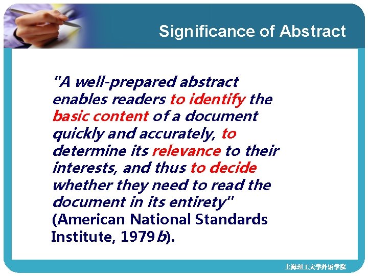 Significance of Abstract "A well-prepared abstract enables readers to identify the basic content of