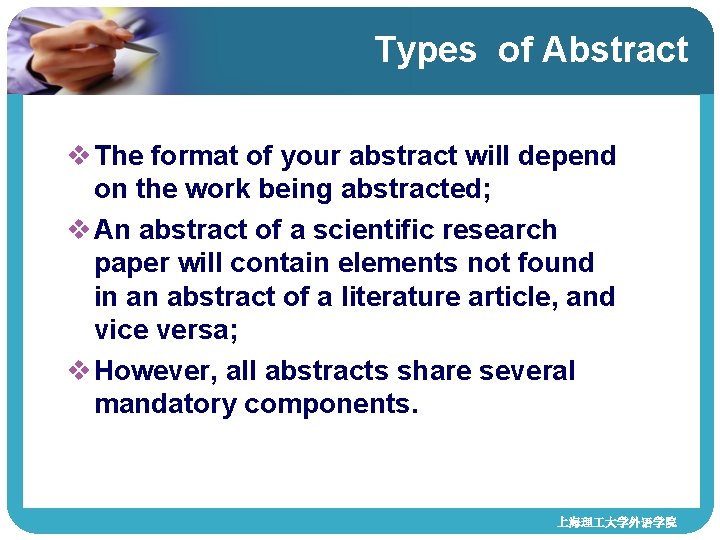 Types of Abstract v The format of your abstract will depend on the work