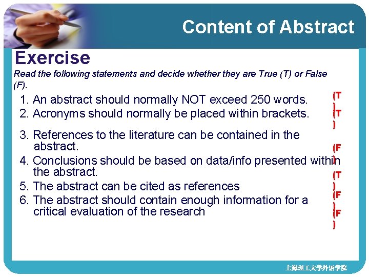 Content of Abstract Exercise Read the following statements and decide whether they are True Content of Abstract Exercise Read the following statements and decide whether they are True