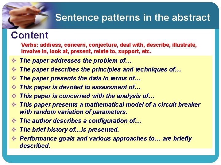 Sentence patterns in the abstract Content Verbs: address, concern, conjecture, deal with, describe, illustrate,