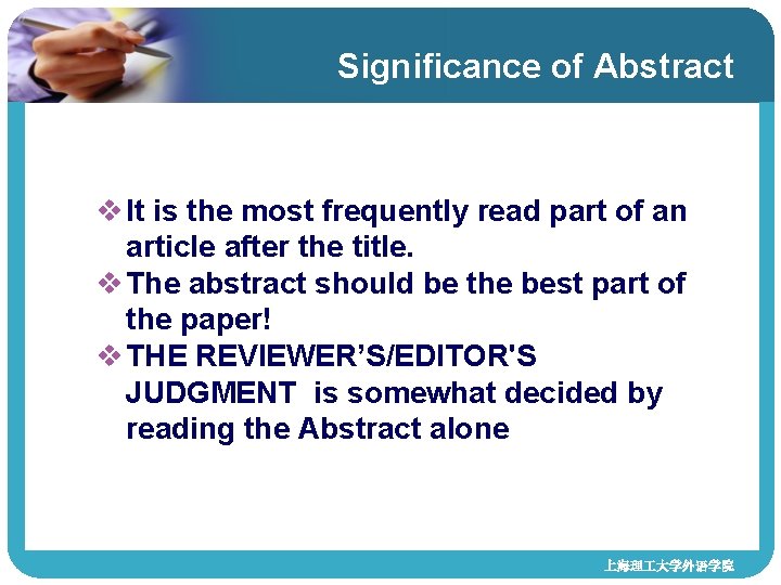 Significance of Abstract v It is the most frequently read part of an article