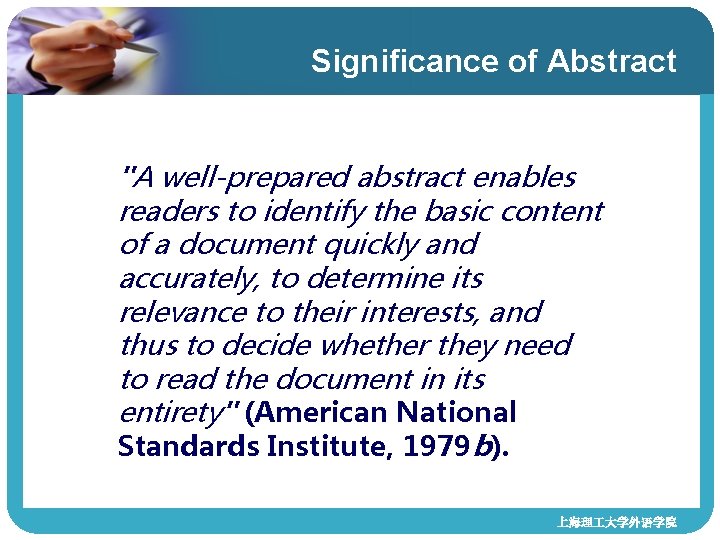 Significance of Abstract "A well-prepared abstract enables readers to identify the basic content of