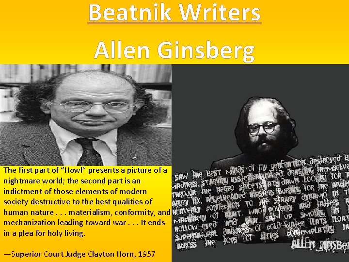 Beatnik Writers Allen Ginsberg The first part of “Howl” presents a picture of a
