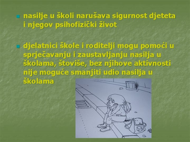 n n nasilje u školi narušava sigurnost djeteta i njegov psihofizički život djelatnici škole