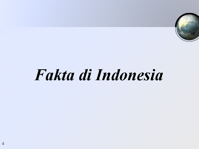 Fakta di Indonesia 4 