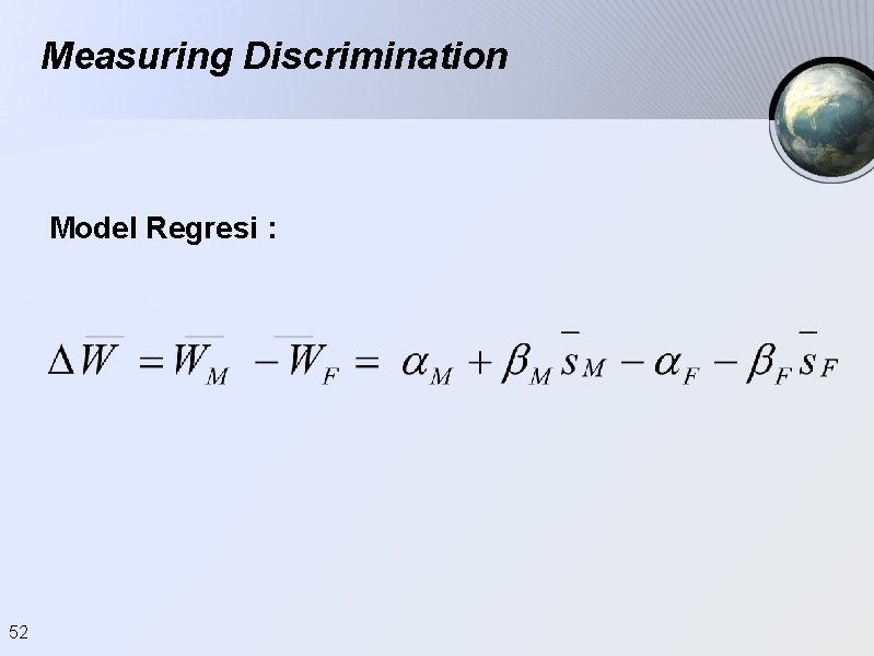 Measuring Discrimination Model Regresi : 52 Measuring Discrimination Model Regresi : 52