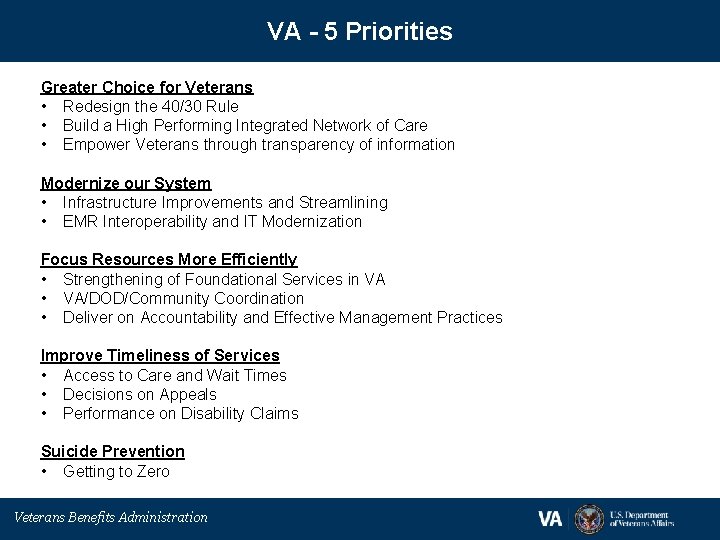 VA - 5 Priorities Greater Choice for Veterans • Redesign the 40/30 Rule •