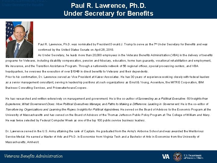 Paul R. Lawrence, Ph. D. Under Secretary for Benefits Paul R. Lawrence, Ph. D.