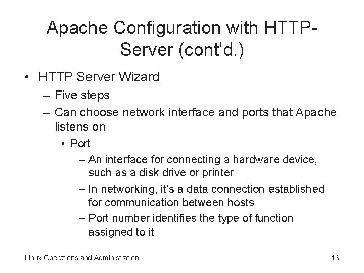 Apache Configuration with HTTPServer (cont’d. ) • HTTP Server Wizard – Five steps –