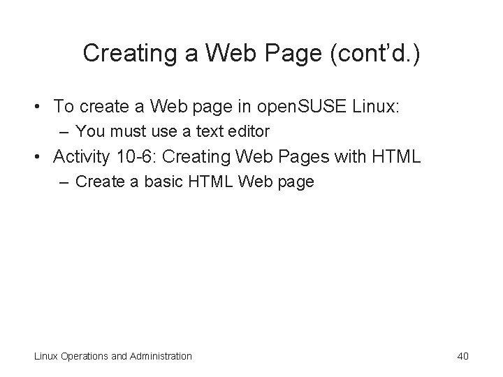 Creating a Web Page (cont’d. ) • To create a Web page in open.