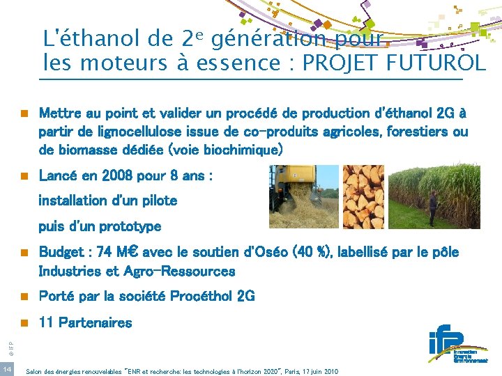 L'éthanol de 2 e génération pour les moteurs à essence : PROJET FUTUROL n