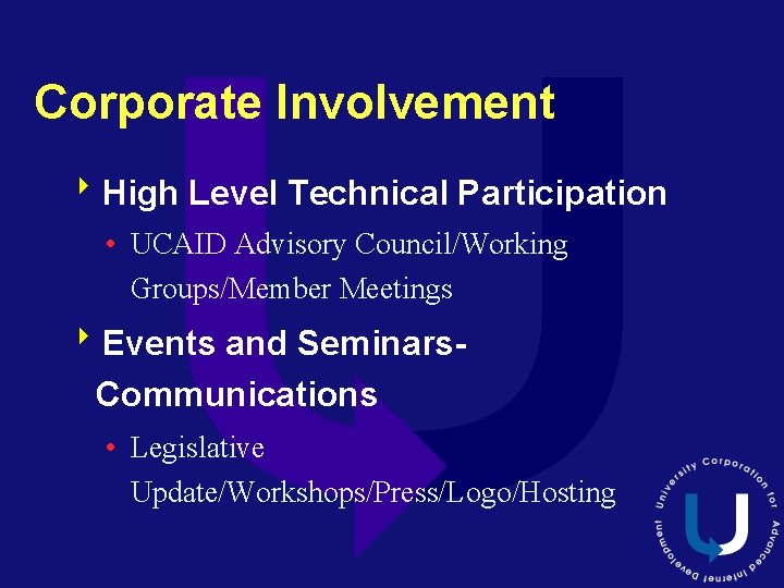 Corporate Involvement 8 High Level Technical Participation • UCAID Advisory Council/Working Groups/Member Meetings 8