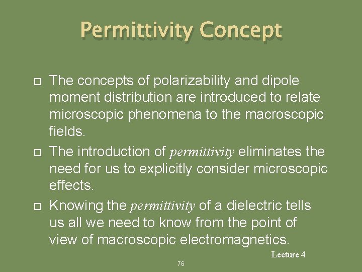 Permittivity Concept The concepts of polarizability and dipole moment distribution are introduced to relate