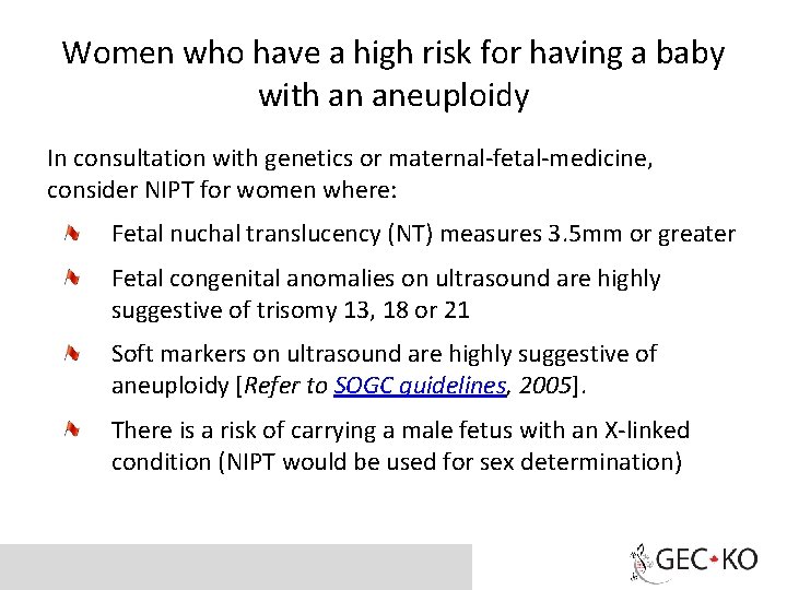 Women who have a high risk for having a baby with an aneuploidy In