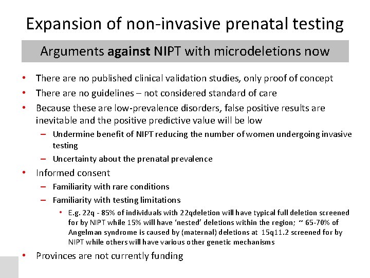 Expansion of non-invasive prenatal testing Arguments against NIPT with microdeletions now • There are