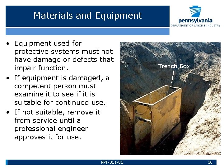 Materials and Equipment • Equipment used for protective systems must not have damage or