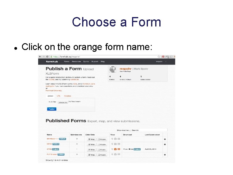 Choose a Form Click on the orange form name: 